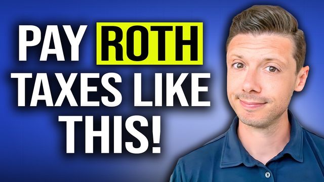 Earlier thumbnail: Pay Roth taxes like this
